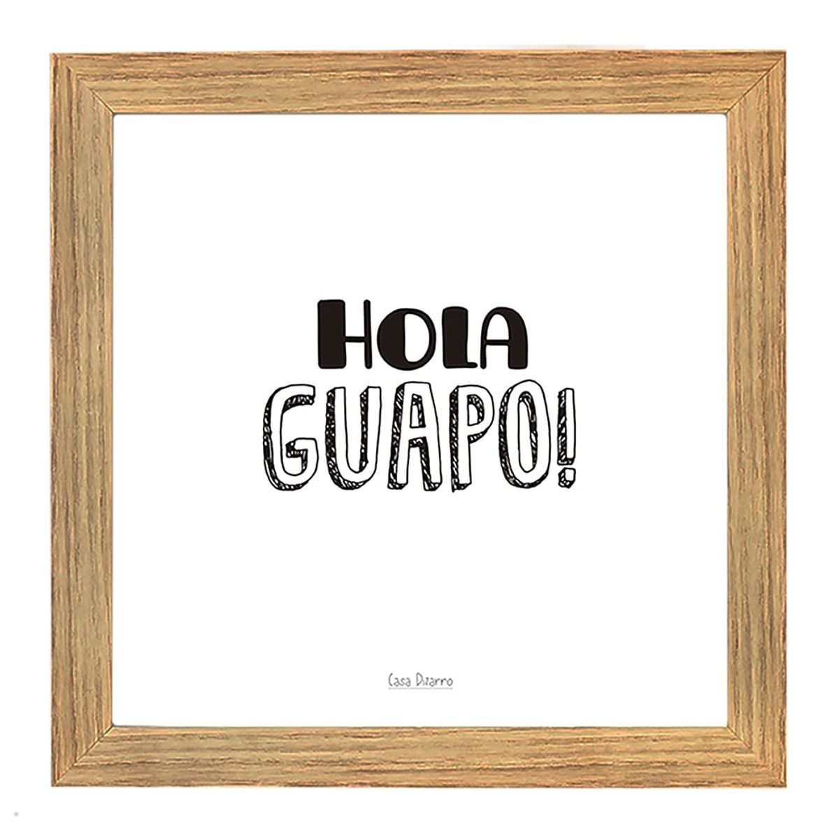 CASA PIZARRO - Cuadro con dedicatoria "Hola Guapo", 17 x 17 cm