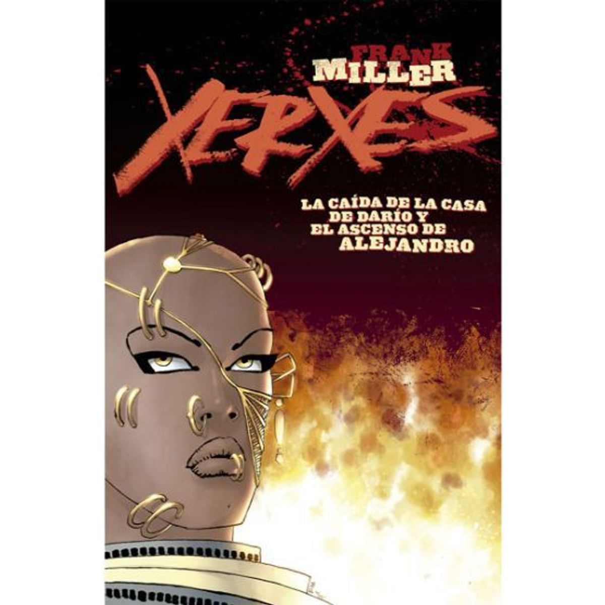 EDITORIAL NORMA - XERXES 1 LA CAIDA DE LA CASA DE DARIO Y EL ASCENSO DE ALEJANDRO