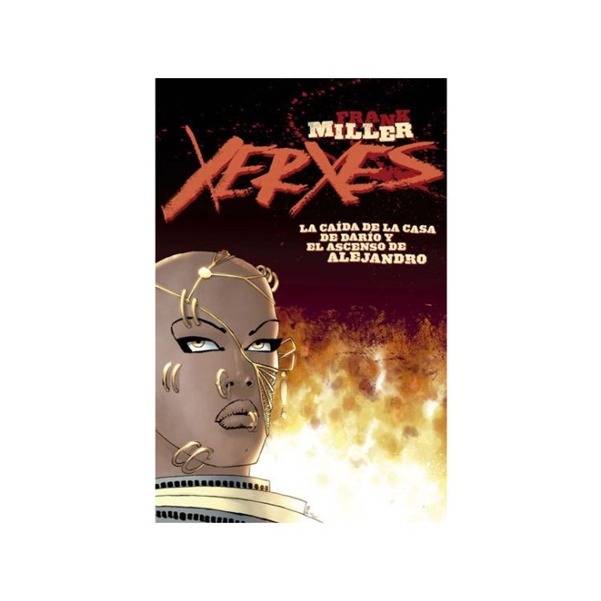 EDITORIAL NORMA - XERXES 1 LA CAIDA DE LA CASA DE DARIO Y EL ASCENSO DE ALEJANDRO