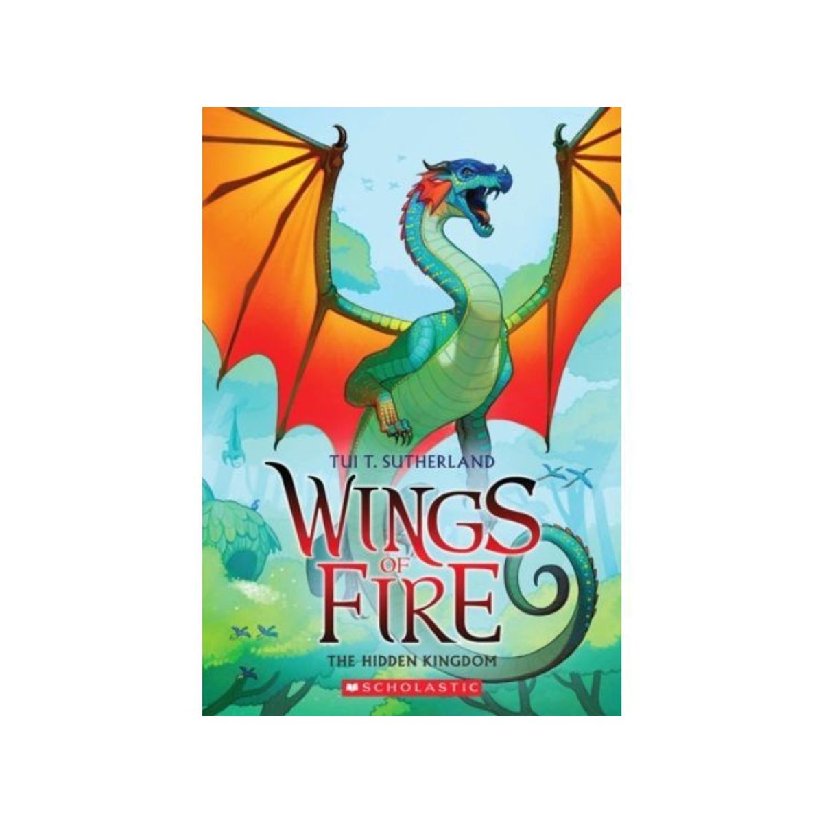 SCHOLASTIC - WINGS OF FIRE 3 THE HIDDEN KINGDOM