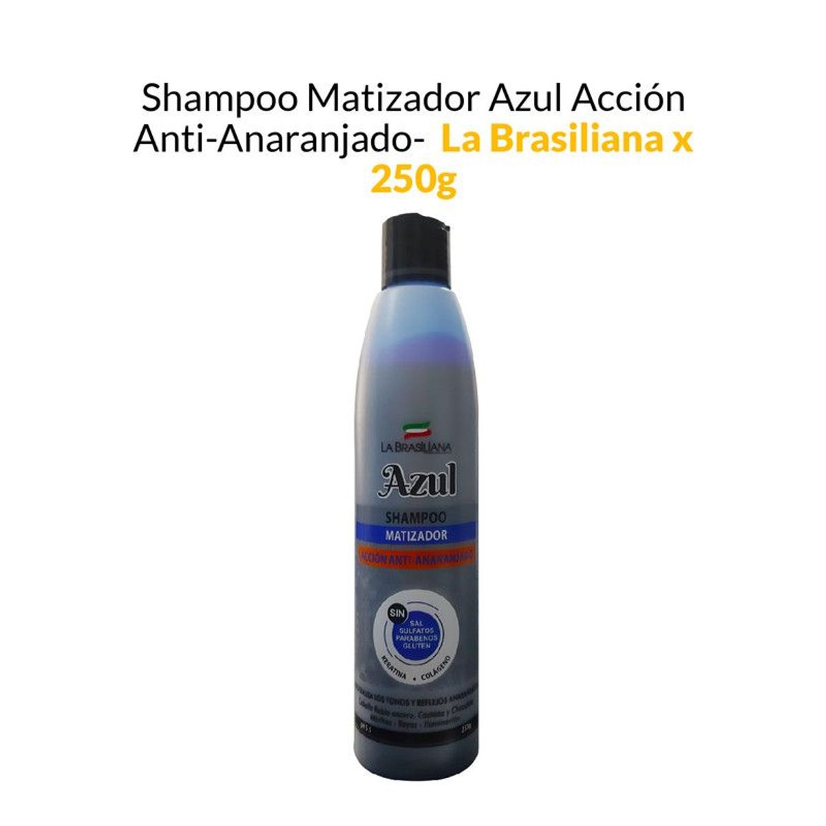 LA BRASILIANA - Shampoo Matizador Azul Acción Anti-Anaranjado - La Brasiliana x 250g