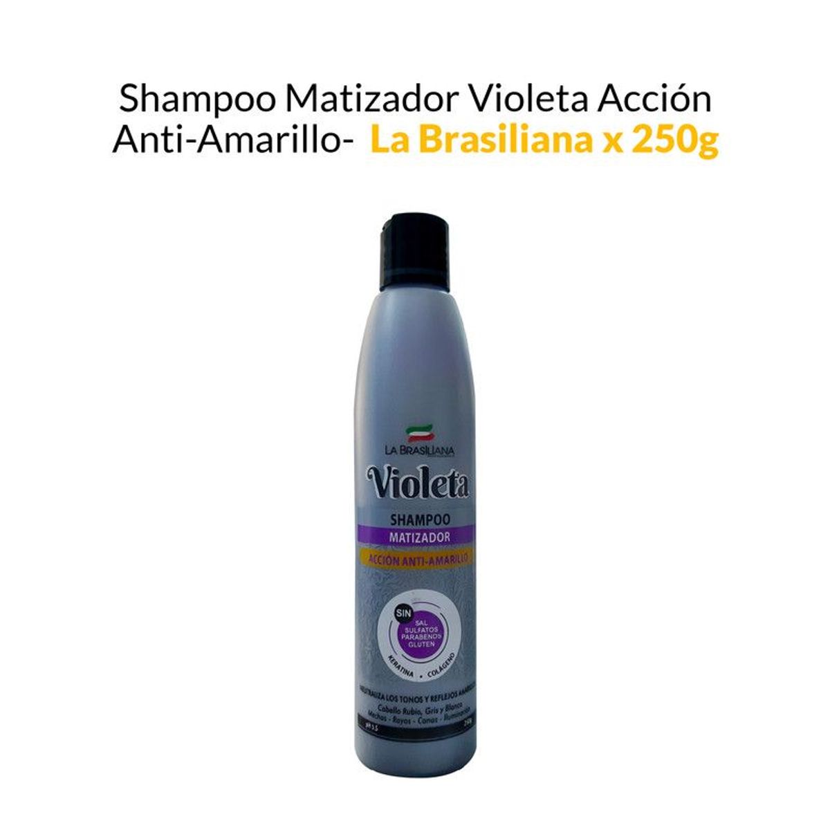 LA BRASILIANA - Shampoo Matizador Violeta Acción Anti-Amarillo - La Brasiliana x 250g