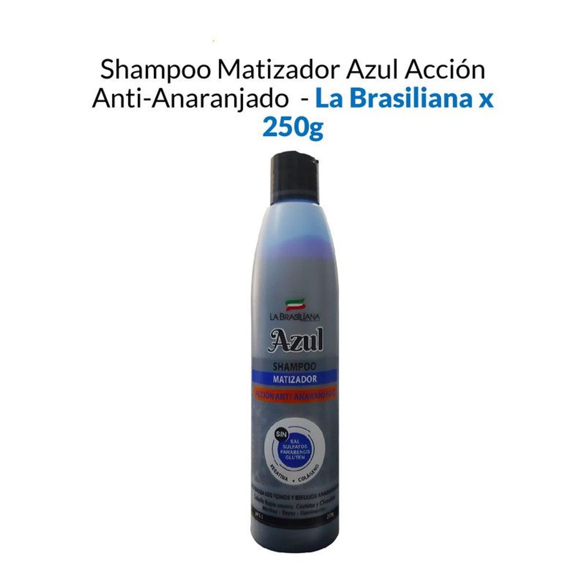 LA BRASILIANA - Shampoo Matizador Azul Acción Anti-Anaranjado - La Brasiliana x 250g