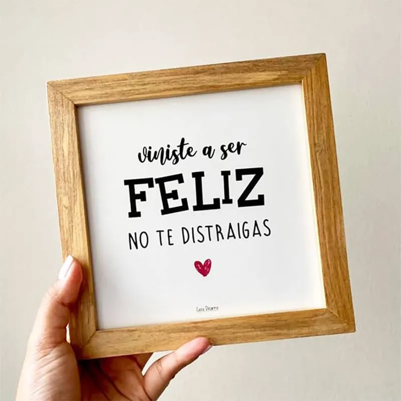 CASA PIZARRO - Cuadro regalo para enfocarte VINISTE A SER FELIZ 17x17cm