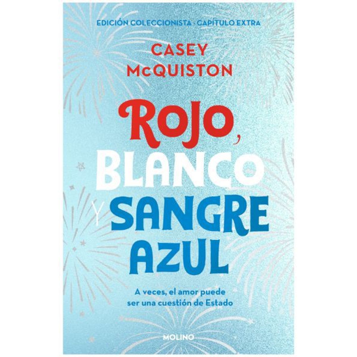 PENGUIN RANDOM HOUSE - ROJO BLANCO Y SANGRE AZUL EDICIÓN DE COLECCION