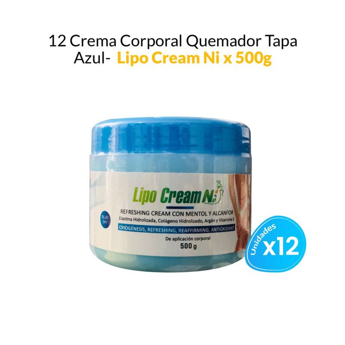 GENERICO - 12 Cremas Corporal Quemador Tapa Azul - Lipo Cream Ni x 500g