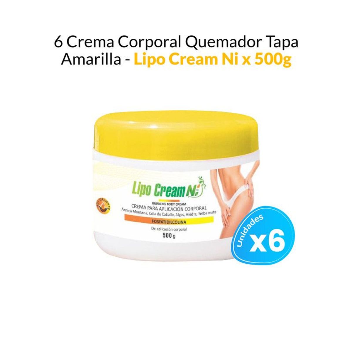 GENERICO - 6 Cremas Corporal Quemador Tapa Amarilla - Lipo Cream Ni x 500g