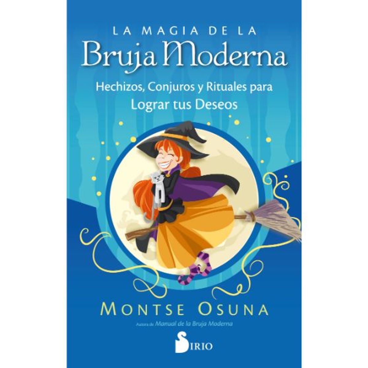 SIRIO EDITORIAL - LA MAGIA DE LA BRUJA MODERNA