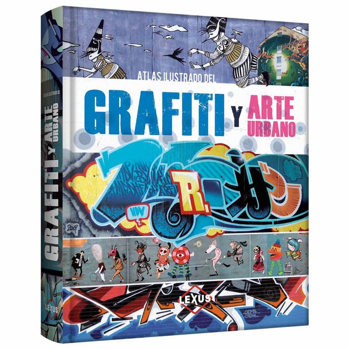 LEXUS - Atlas Ilustrado del Grafiti y Arte Urbano