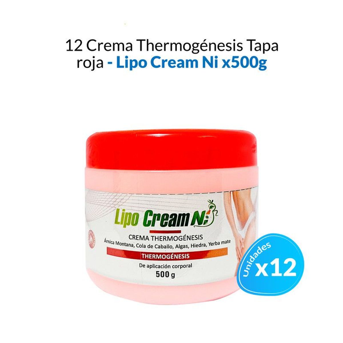 GENERICO - 12 Crema Thermogénesis Tapa roja - Lipo Cream NI 500gr