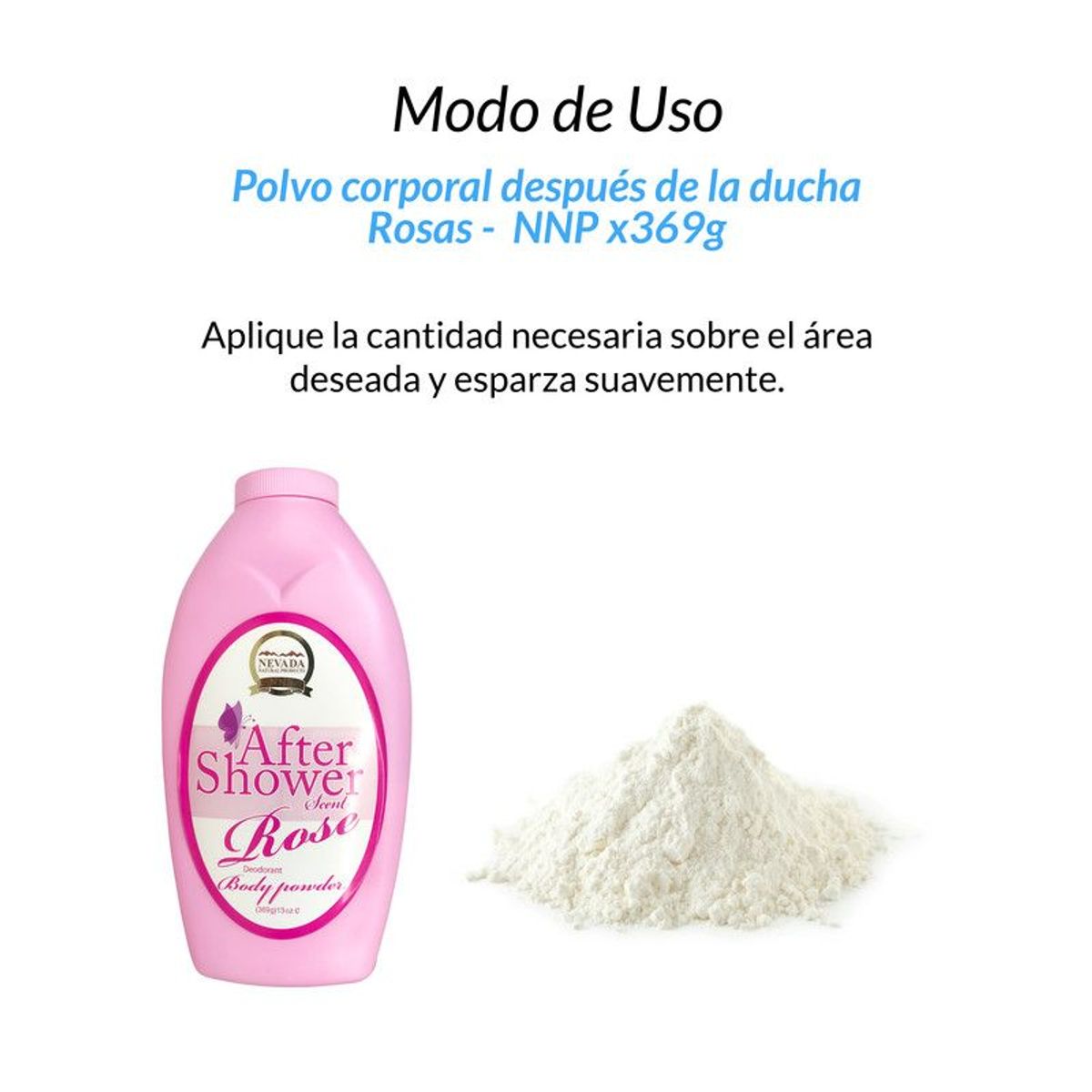 NEVADA NATURAL PRODUCTS - Polvo corporal después de la ducha Rosas - NNP 369gr
