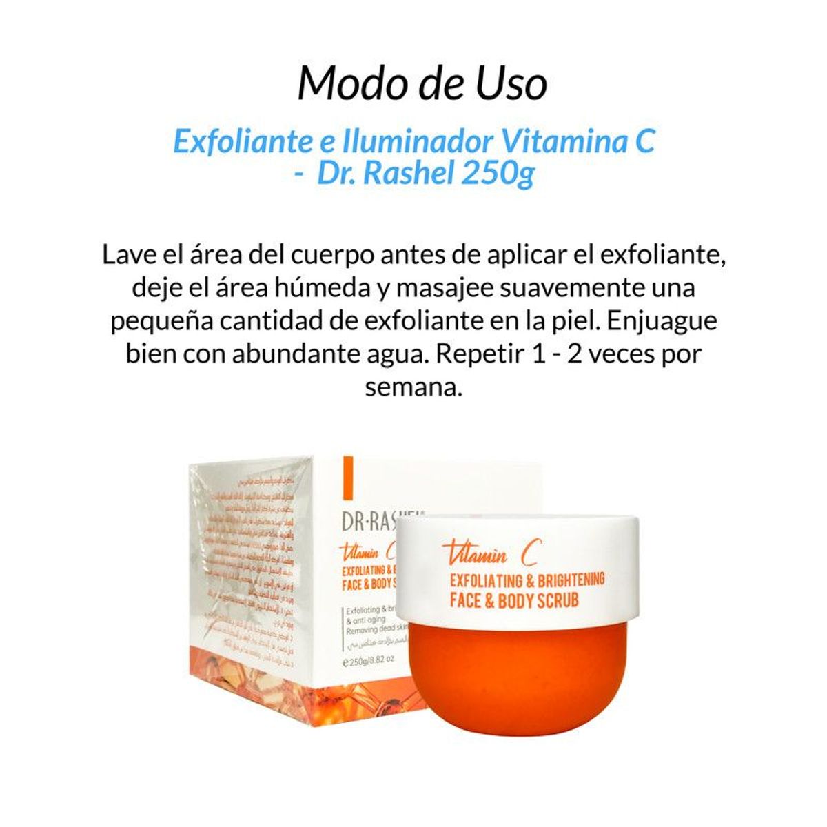 GENERICO - 2 Exfoliante e Iluminador Vitamina C - Dr. Rashel 250gr
