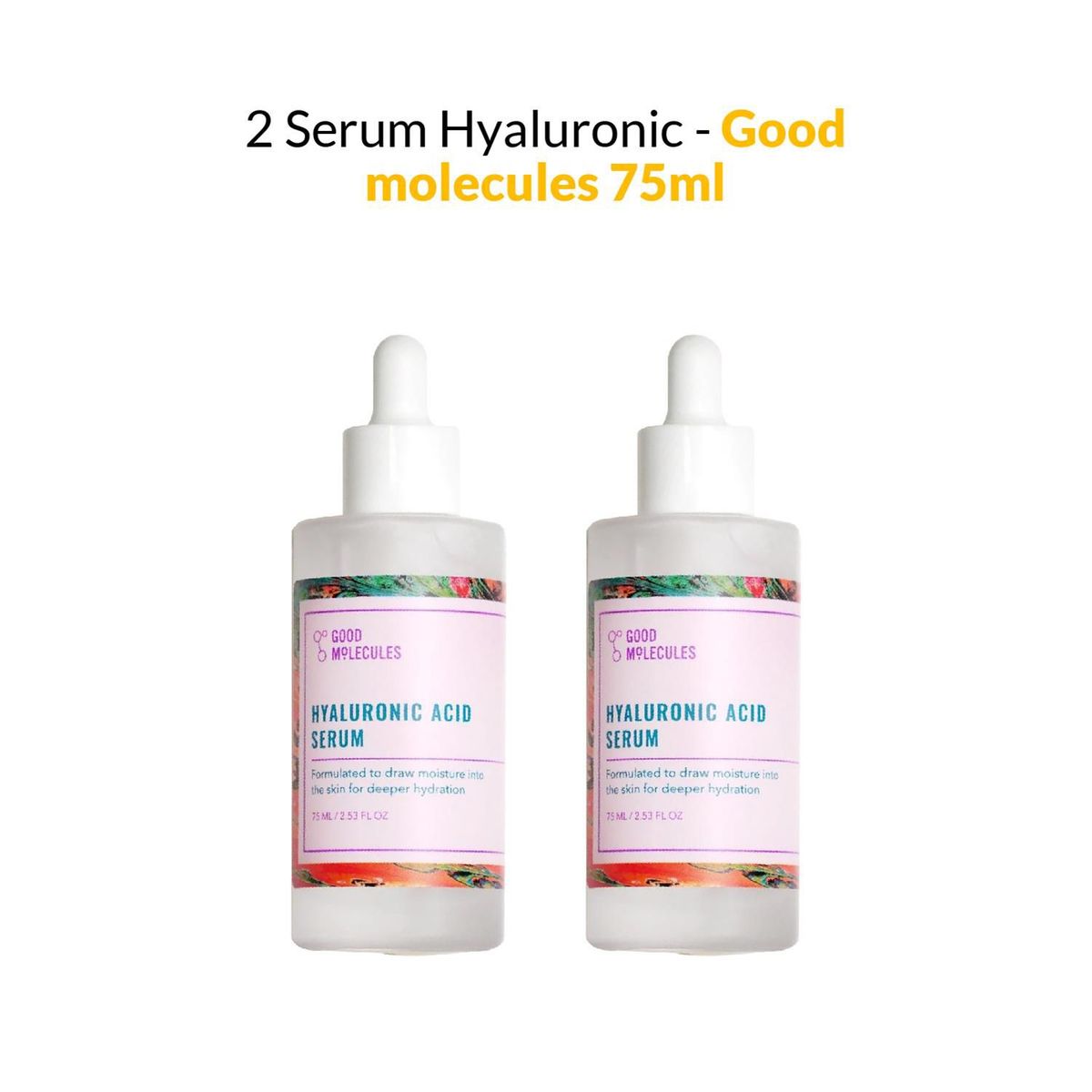 GOOD MOLECULES - 2 Serum Hyaluronic - Good Molecules 75ml
