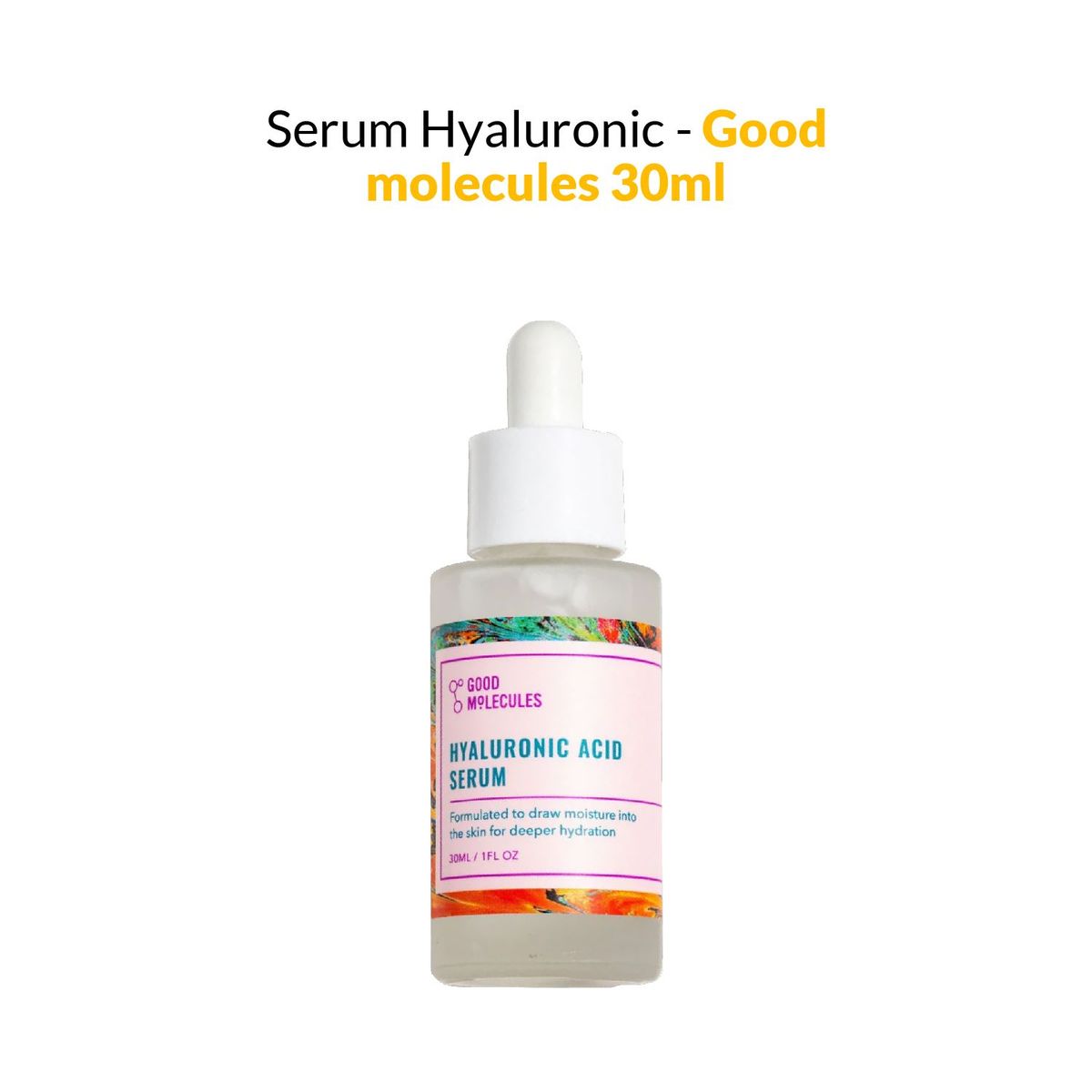 GOOD MOLECULES - Serum Hyaluronic - Good Molecules 30ml