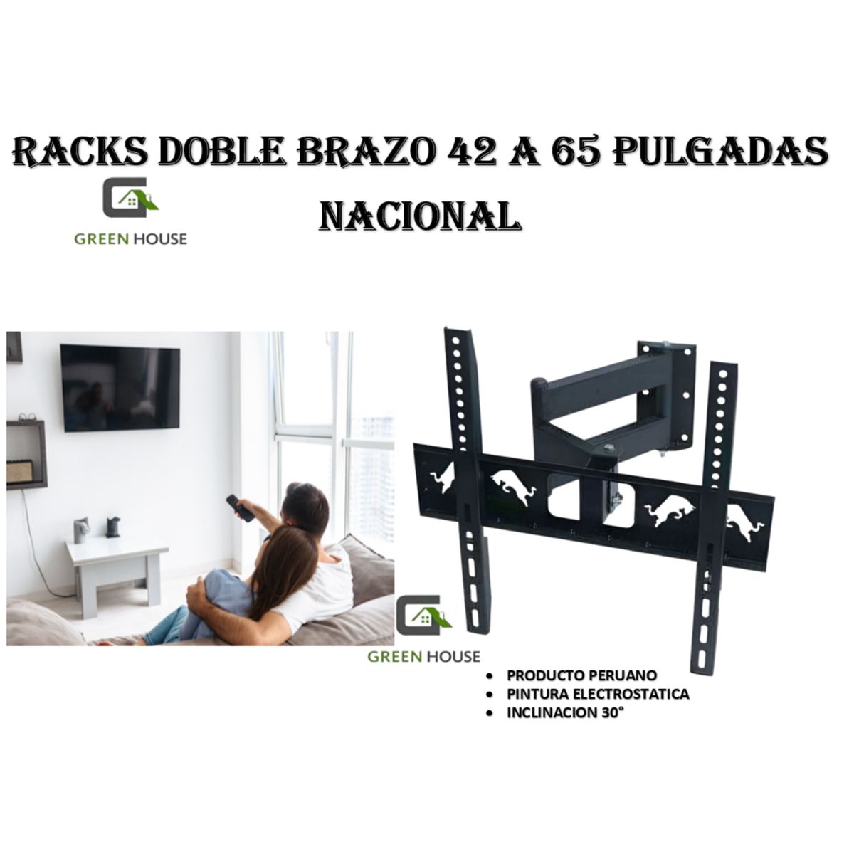GREEN HOUSE - RACKS PARA TV DOBLE BRAZO  LCD LED CURVO 42 A 65 PULGADAS NACIONAL