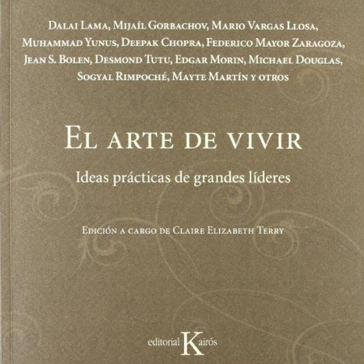 KAIROS - ARTE DE VIVIR - IDEAS PRACTICAS DE GRANDES LIDERES, EL
