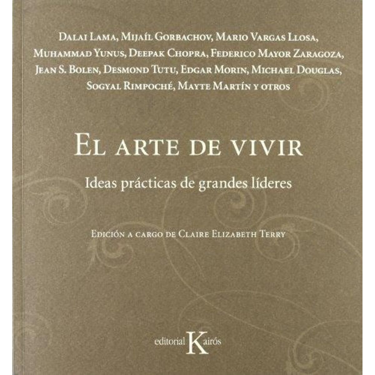 KAIROS - ARTE DE VIVIR - IDEAS PRACTICAS DE GRANDES LIDERES, EL