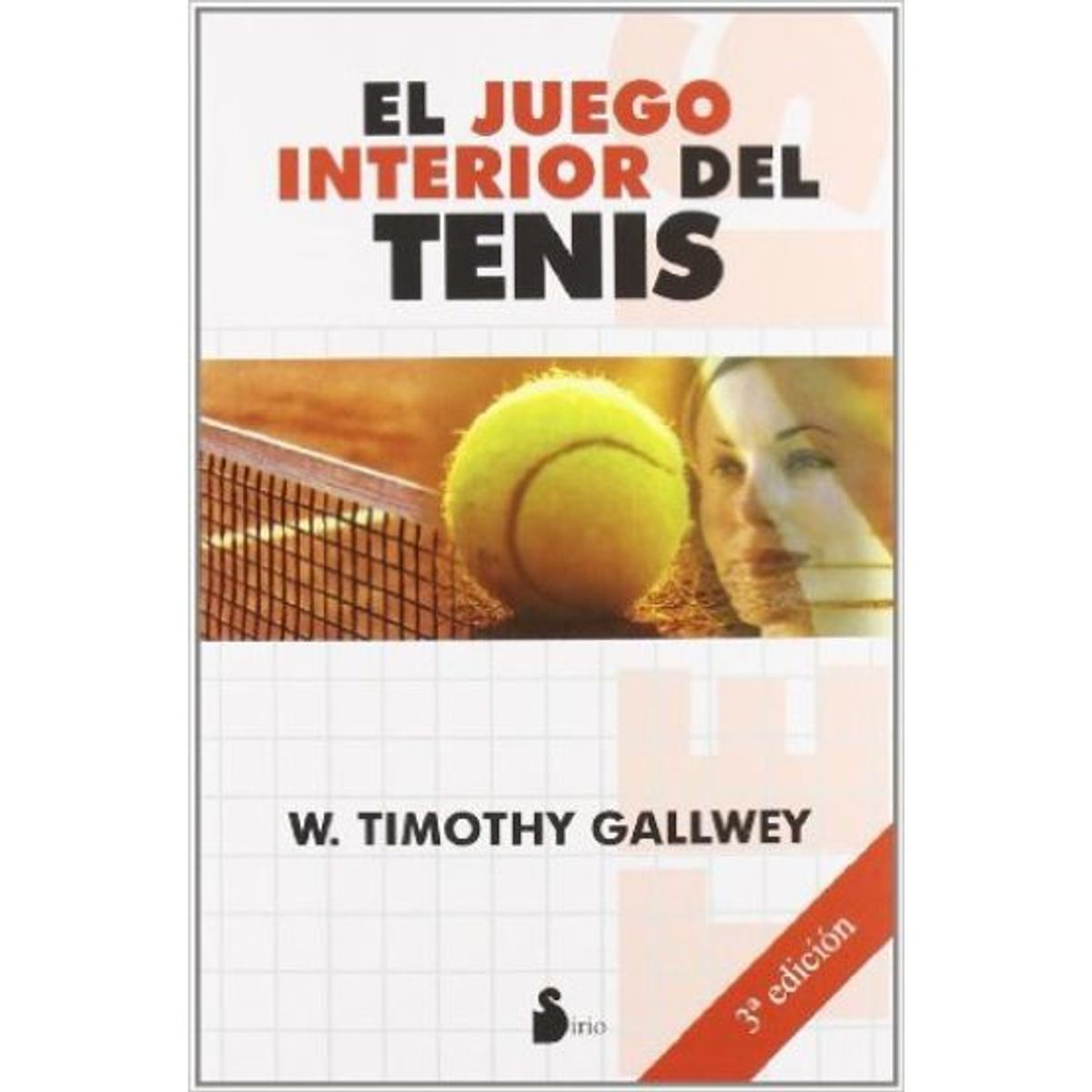 SIRIO EDITORIAL - EL JUEGO INTERIOR DEL TENIS