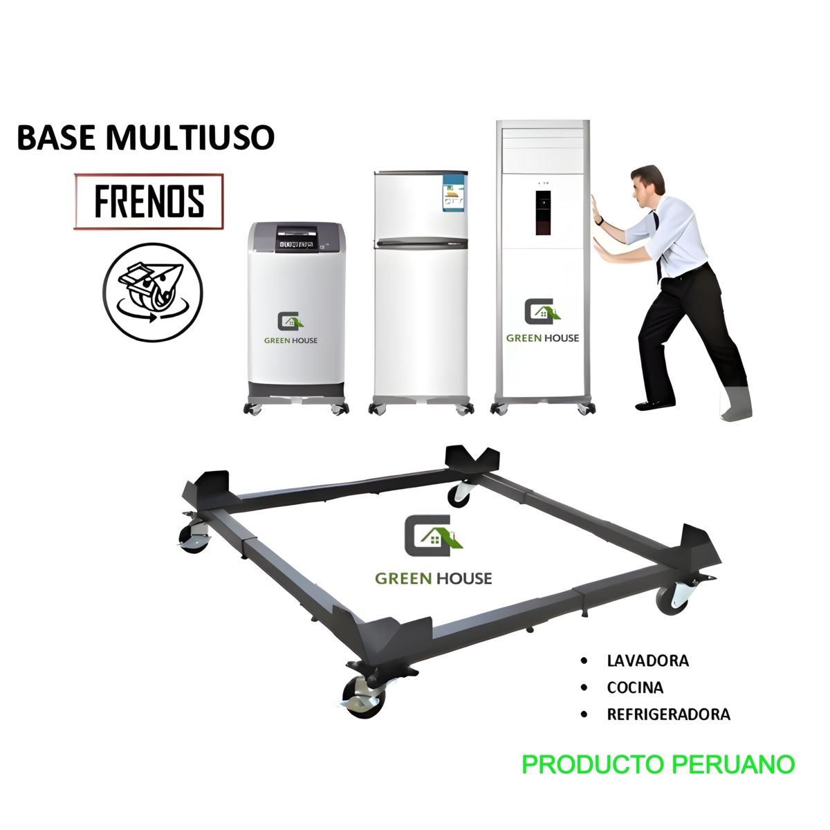 GREEN HOUSE - BASE  PARA LAVADORA - REFRIGERADORA - COCINA  CON FRENOS NACIONAL