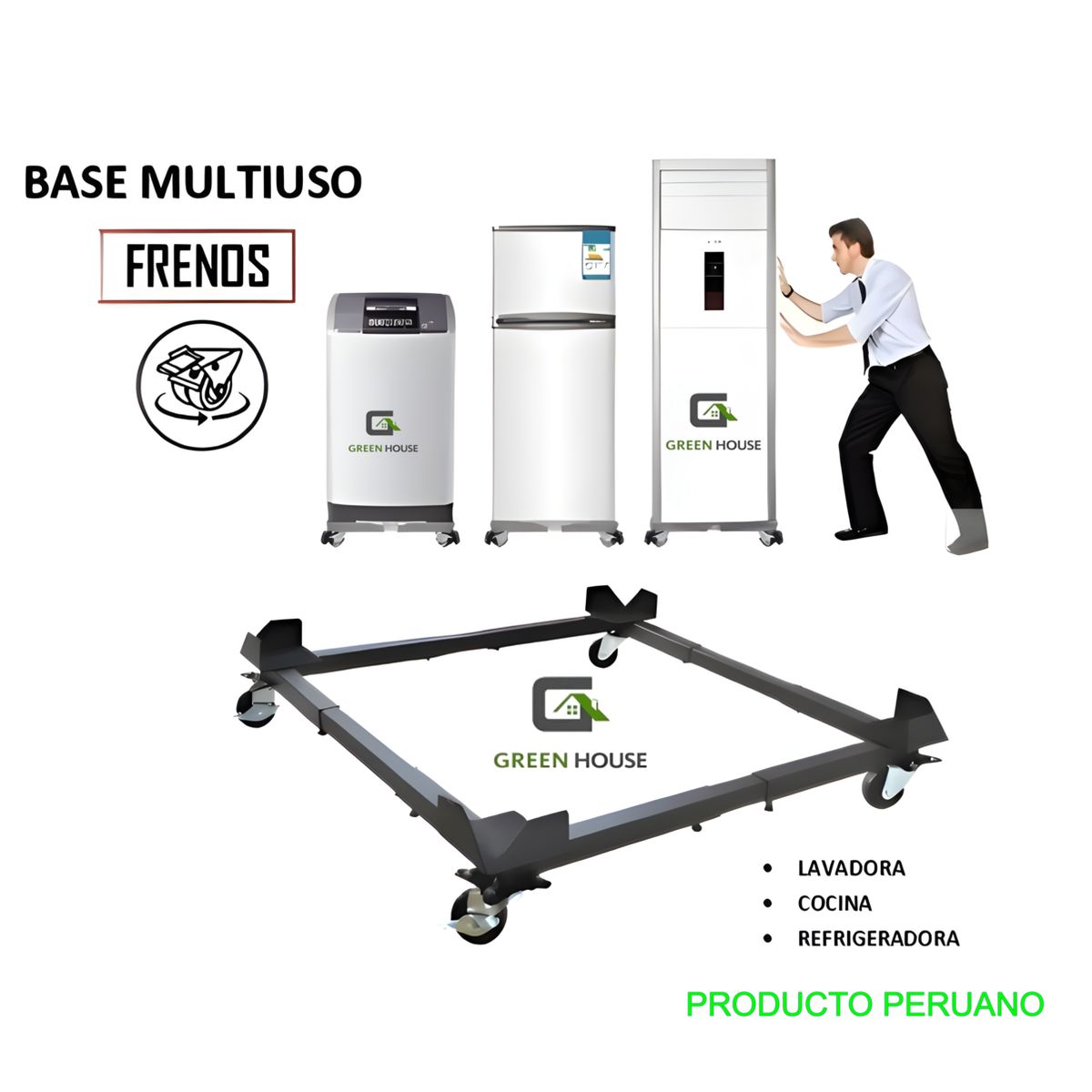 GREEN HOUSE - BASE  PARA LAVADORA - REFRIGERADORA - COCINA  CON FRENOS NACIONAL
