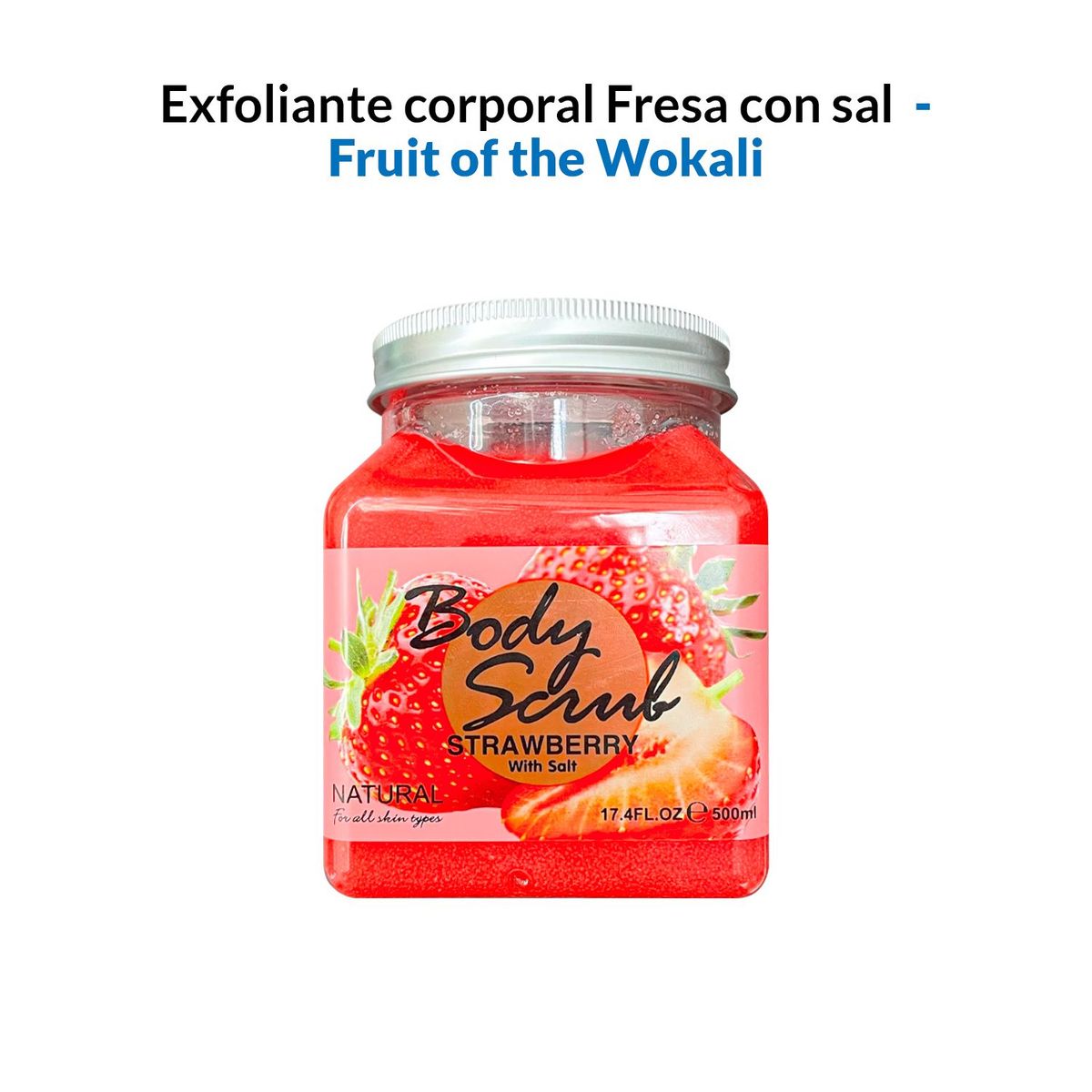 GENERICO - Exfoliante corporal Fresa con sal 500ml - Fruit of the Wokali