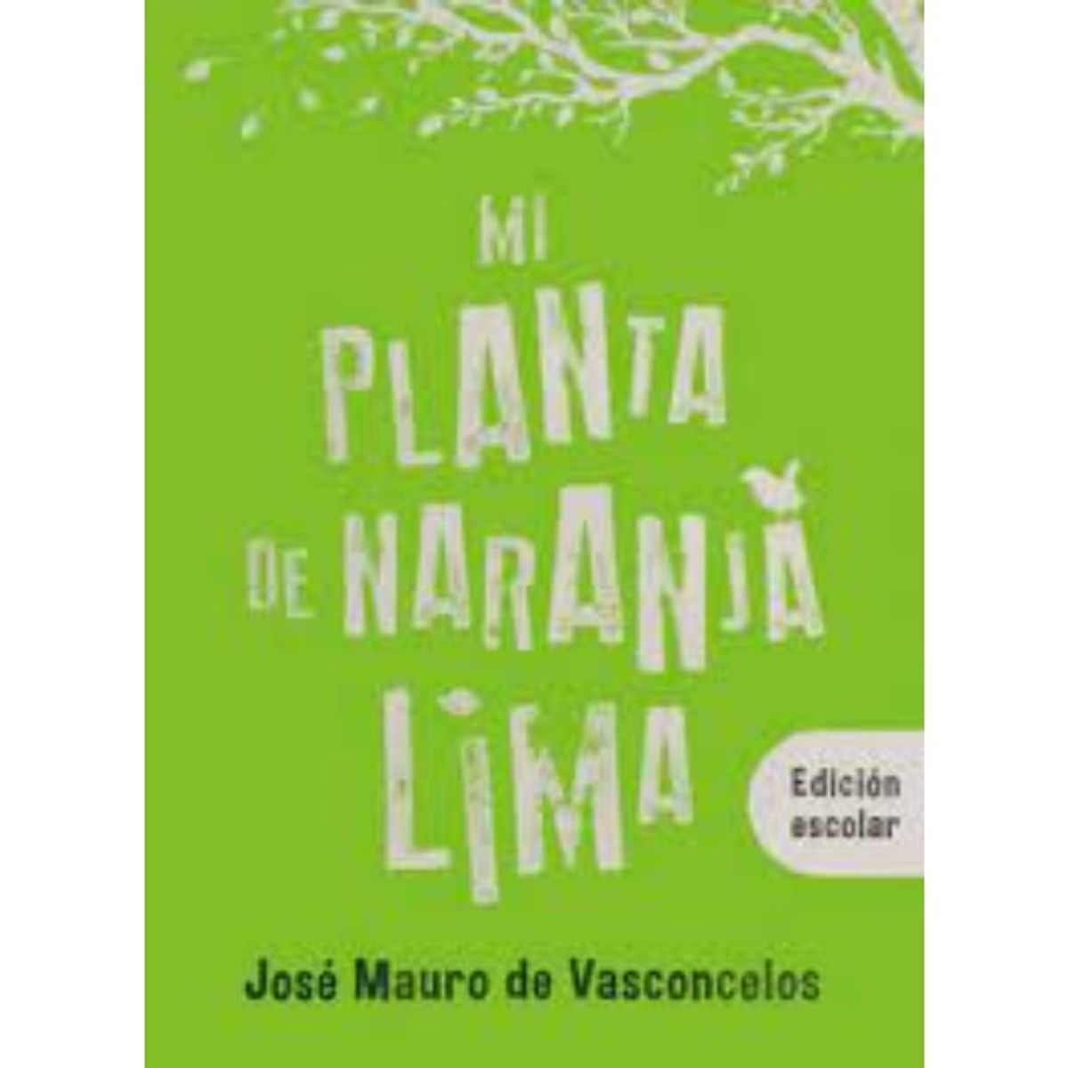 IBERO - MI PLANTA DE NARANJA LIMA - EDICION ESCOLAR