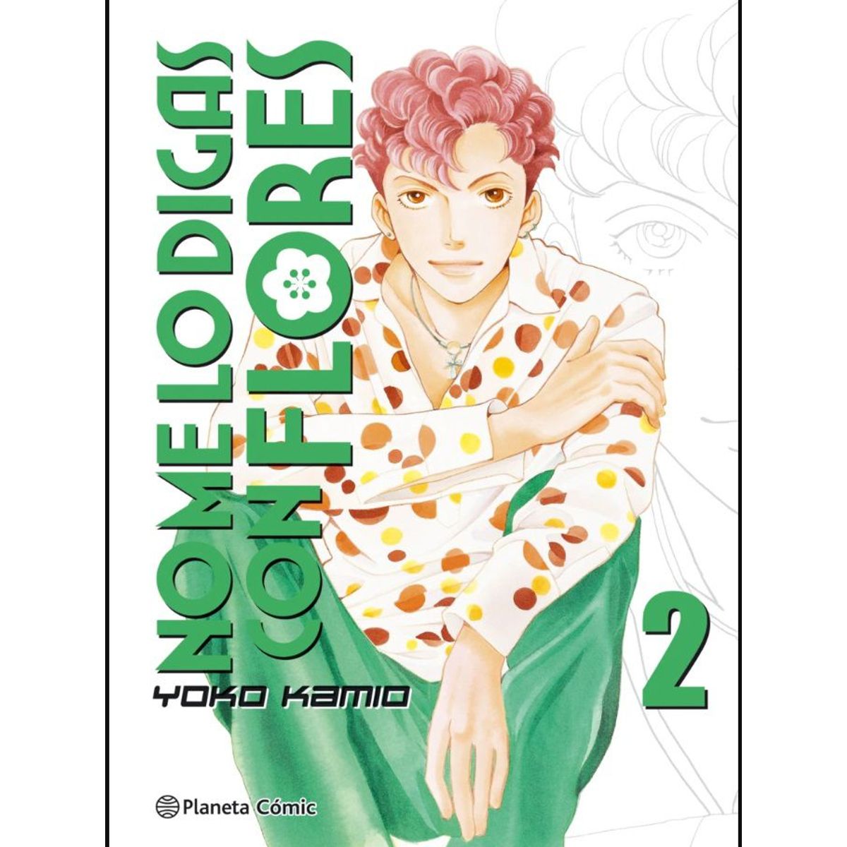 PLANETA - Manga No Me Lo Digas Con Flores Tomo 02