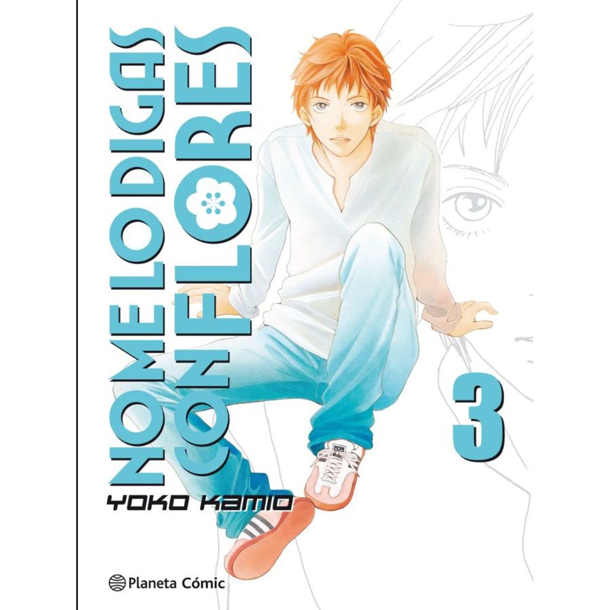 PLANETA - Manga No Me Lo Digas Con Flores Tomo 03