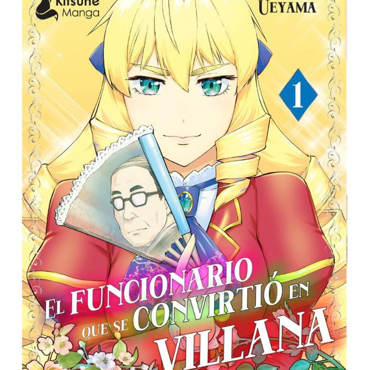 KITSUNE BOOKS - Manga El Funcionario Que Se Convirtio En Villana Tomo 01