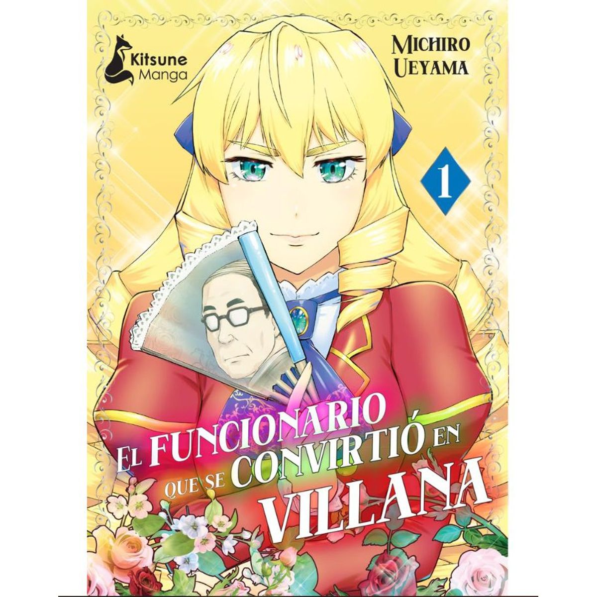 KITSUNE BOOKS - Manga El Funcionario Que Se Convirtio En Villana Tomo 01