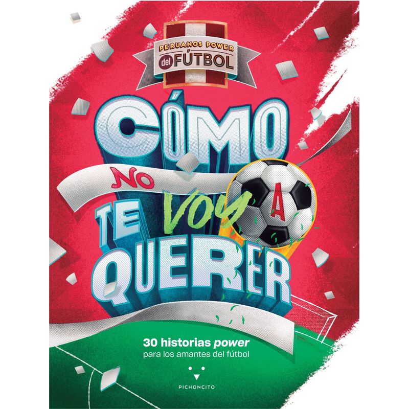 GENERICO - PERUANOS POWER DEL FÚTBOL CÓMO NO TE VOY A QUERER