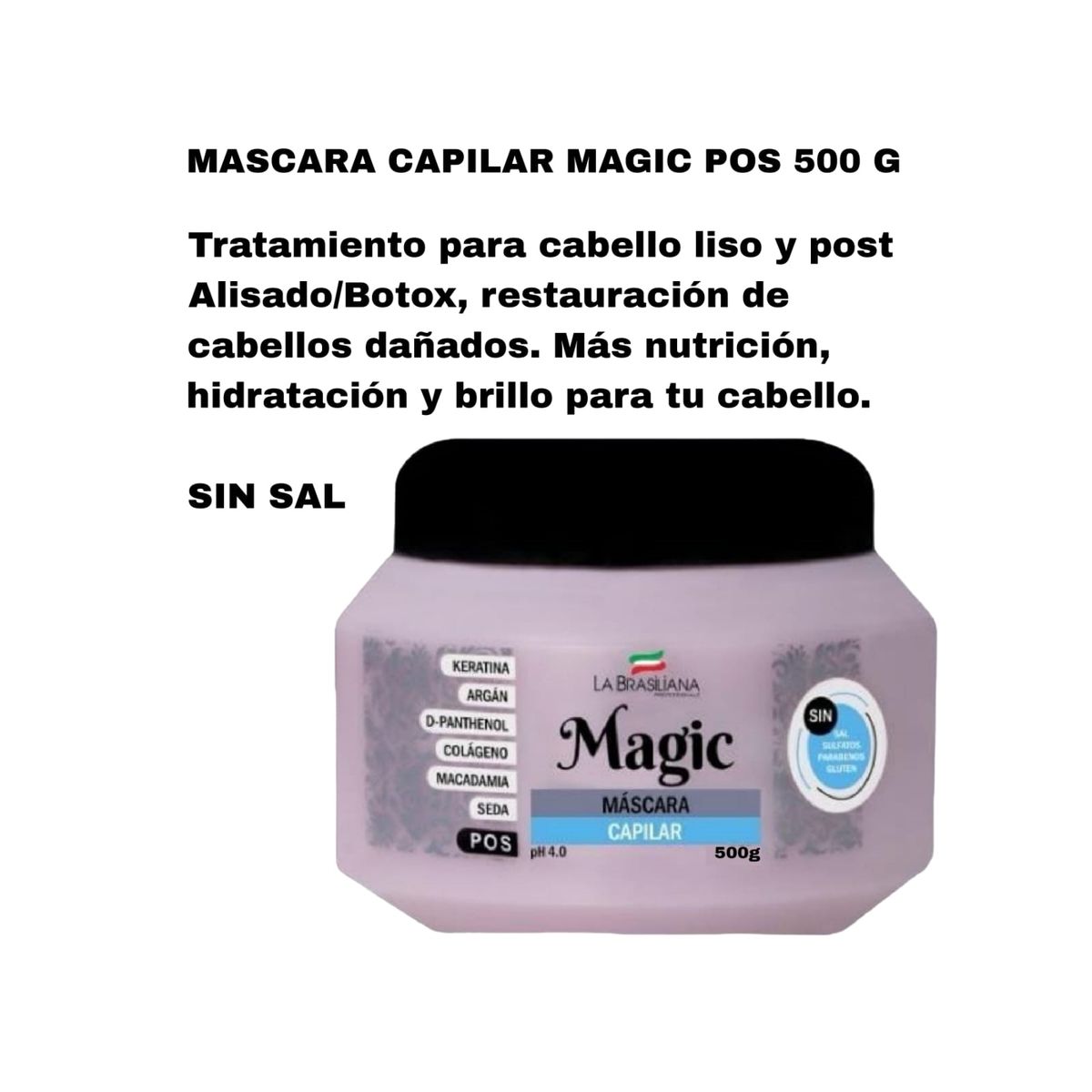 LA BRASILIANA - Máscara capilar la brasiliana MAGIC POS 500 gr. Sin SAL