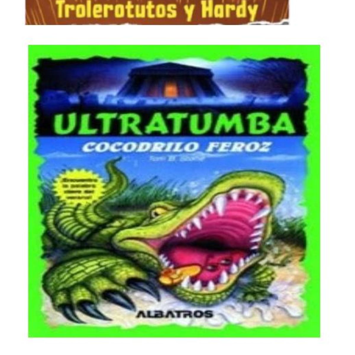 GENERICO - Libro Infantil Ultratumba - Cocodrilo Feroz