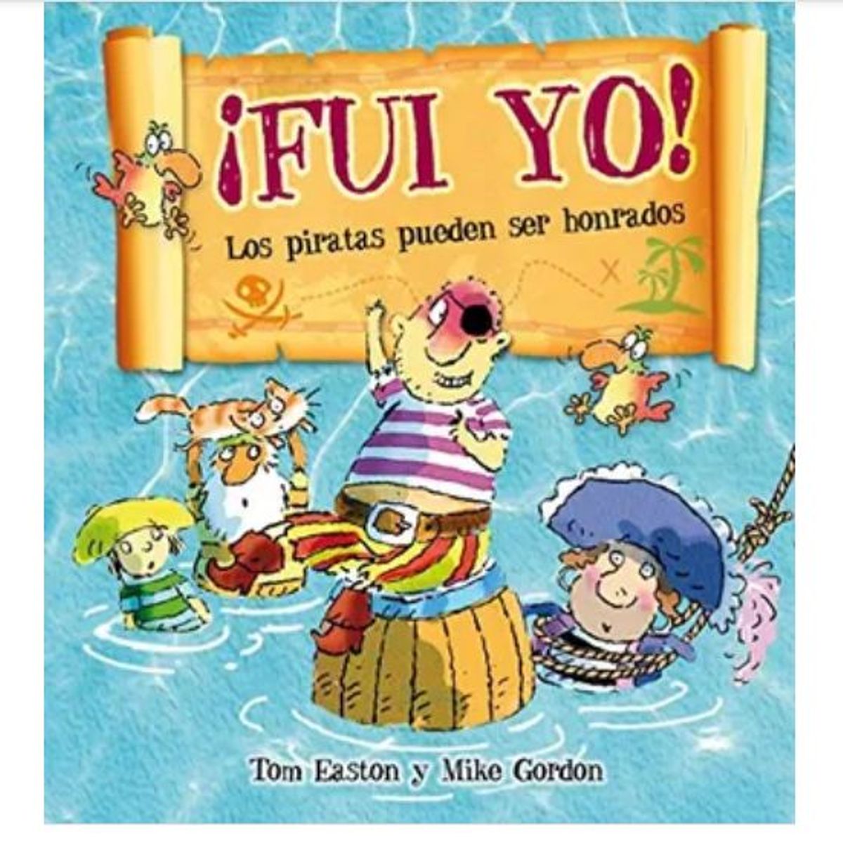 GENERICO - Libro Infantil FUI YO LOS PIRATAS PUEDEN SER HONRADOS