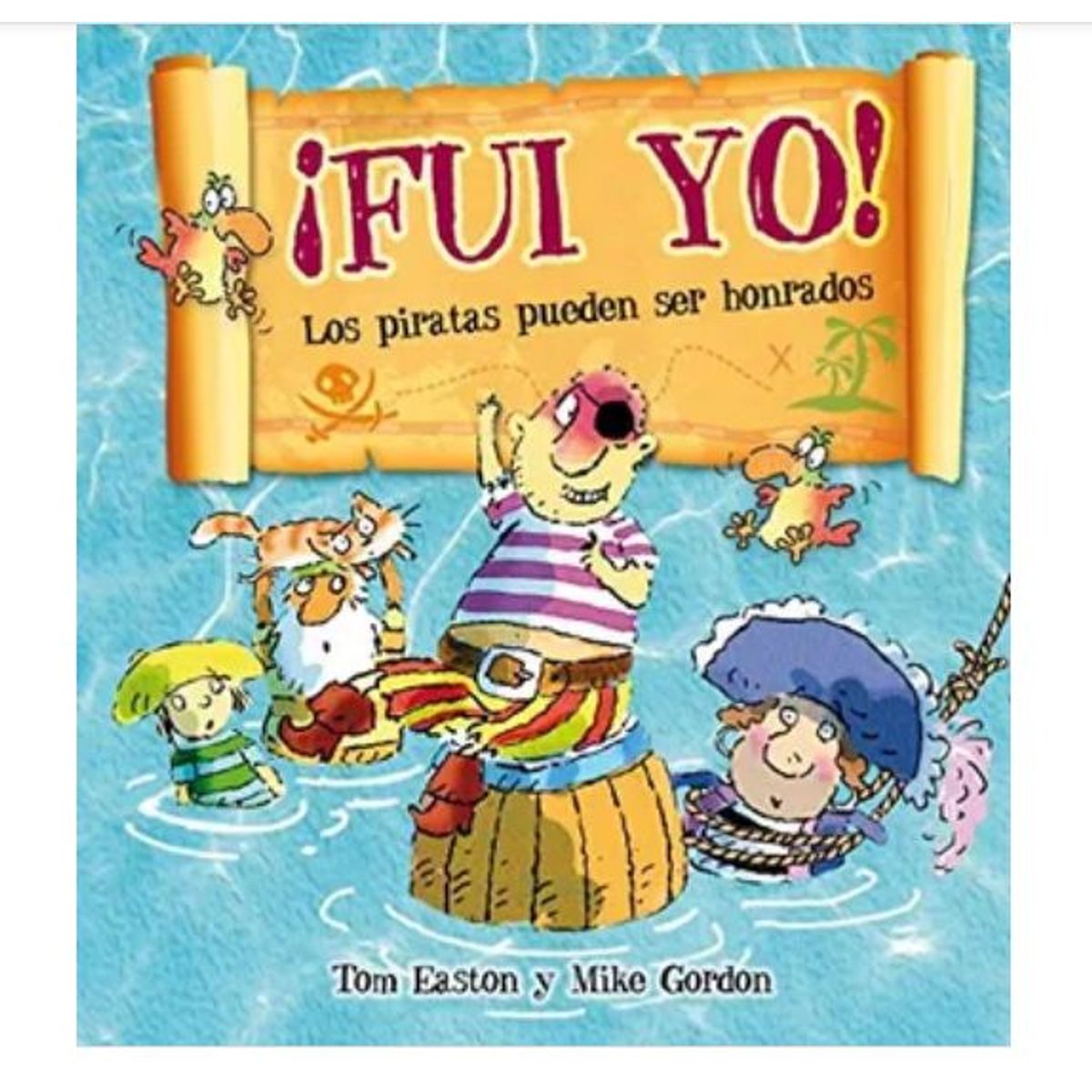 GENERICO - Libro Infantil FUI YO LOS PIRATAS PUEDEN SER HONRADOS