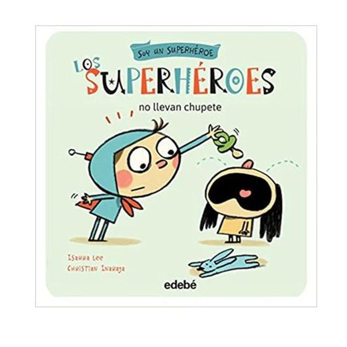 GENERICO - Libro Infantil Los Superhéroes no llevan chupete