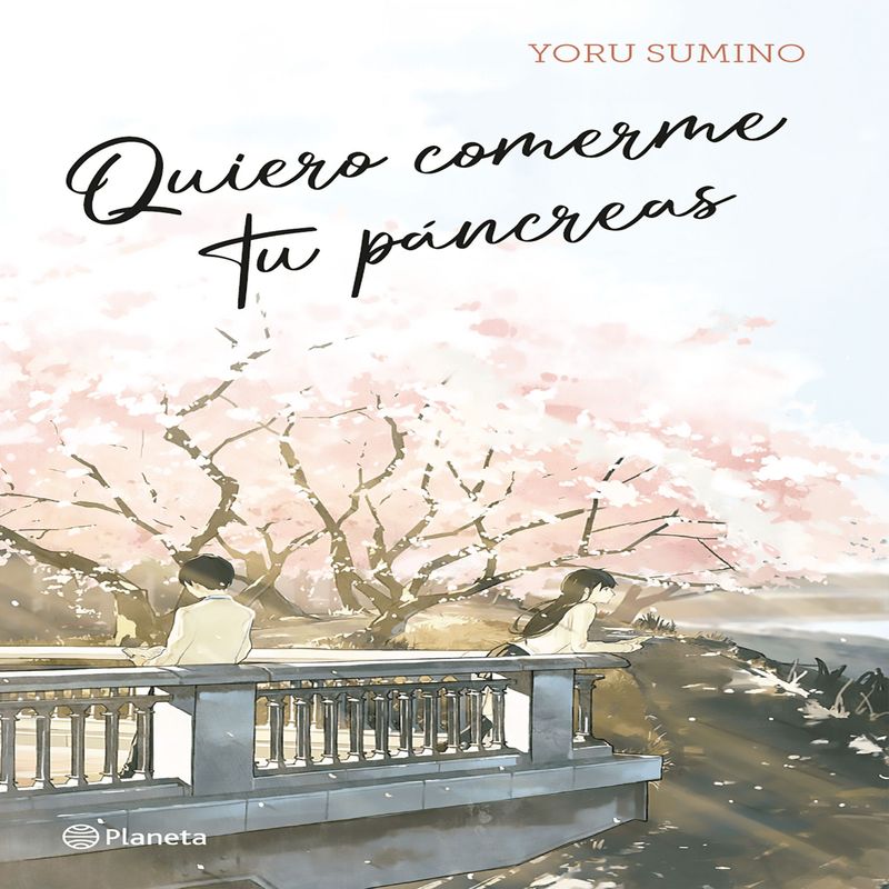 PLANETA - QUIERO COMERME TU PÁNCREAS