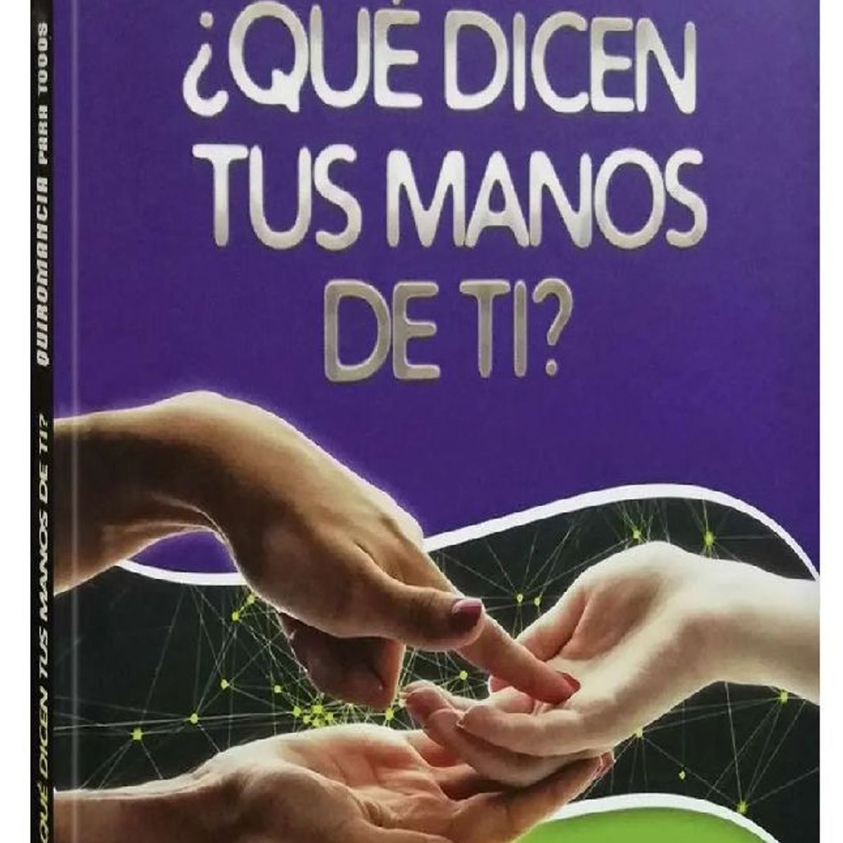 GENERICO - ¿Qué dicen tus manos de ti  Quiromancia para todos