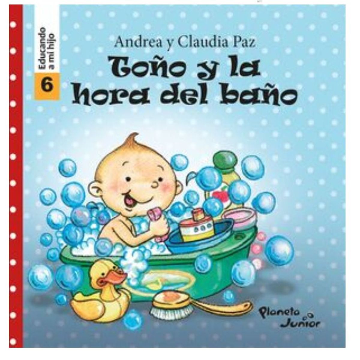 GENERICO - TOÑO Y LA HORA DEL BAÑO - EDUCANDO A MI HIJO 6 andrea y claudia paz