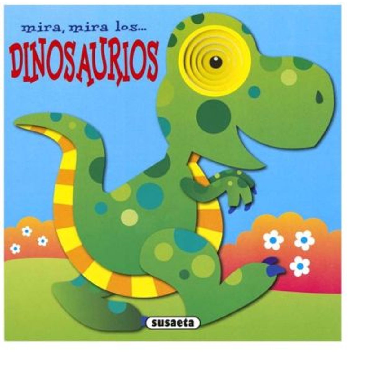 GENERICO - Los dinosaurios Mira mira