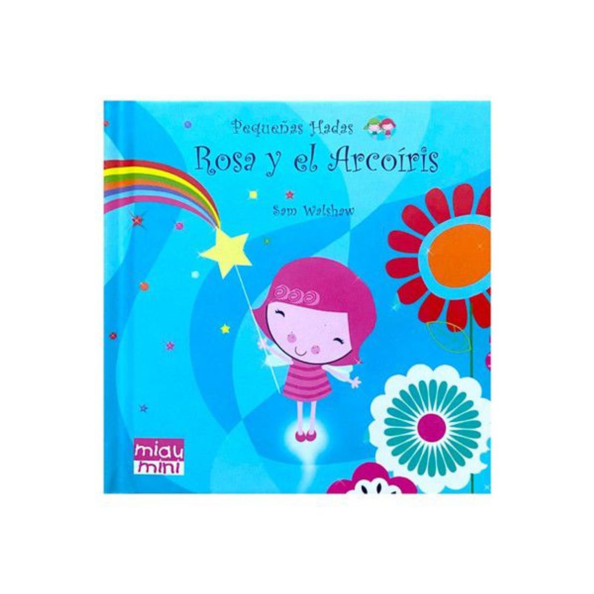GENERICO - PEQUEÑAS HADAS ROSA Y EL ARCOIRIS MIAU MINI
