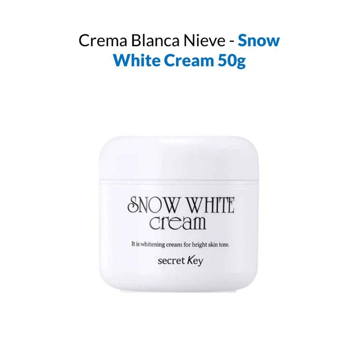 SECRET KEY - Crema Blanca Nieve Snow White Secret Key 50G