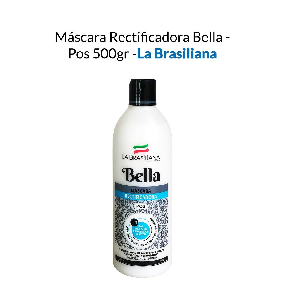 LA BRASILIANA - Máscara Rectificadora Bella Pos La Brasiliana 500Gr