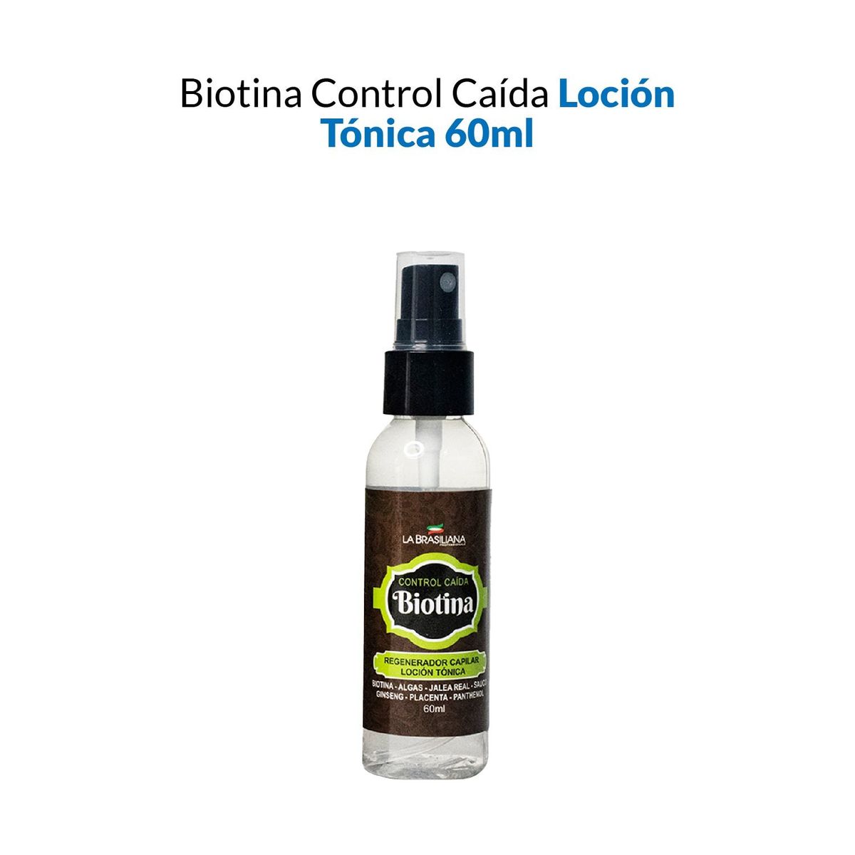 LA BRASILIANA - Biotina Control Caida Locion Tonica 60ml La Brasiliana