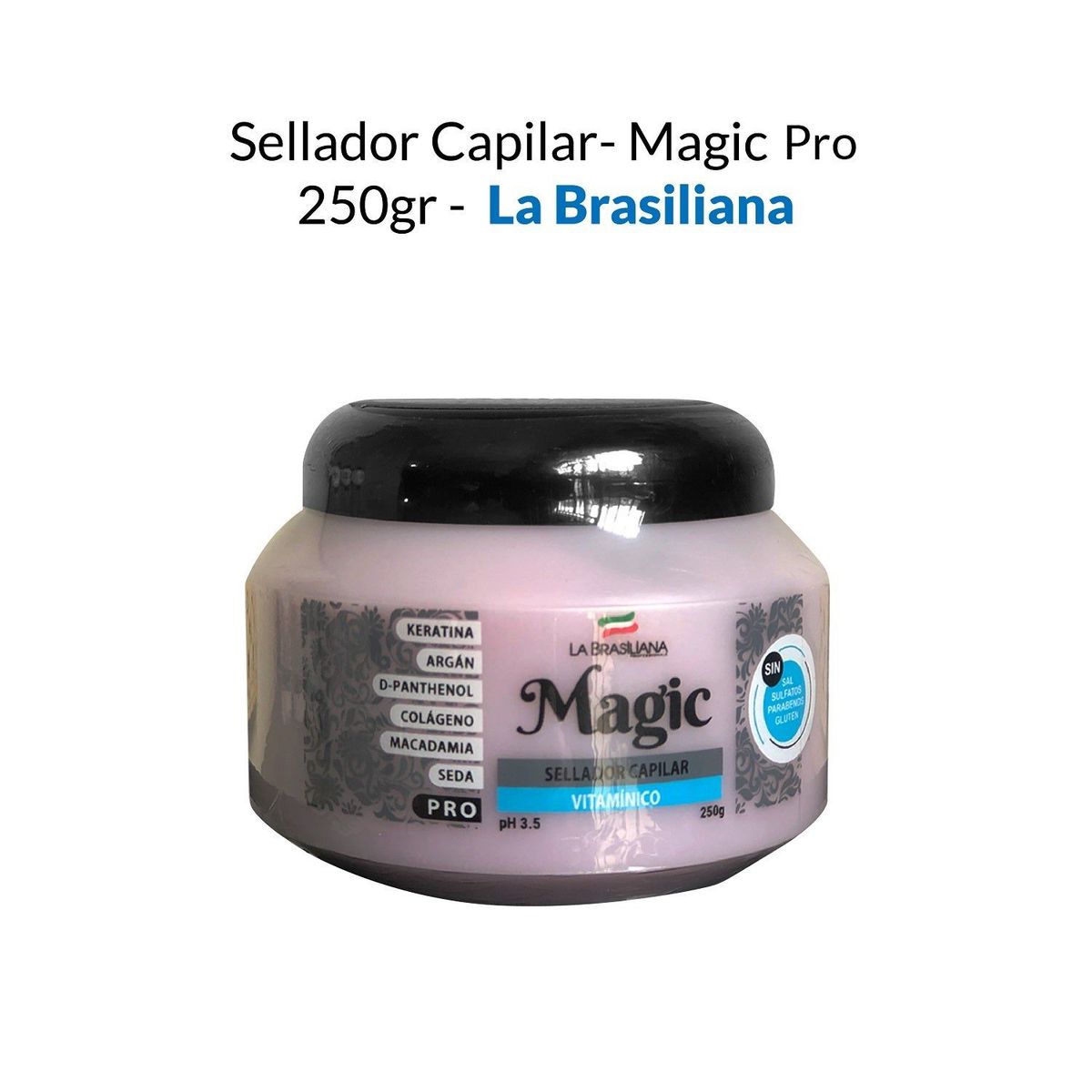 LA BRASILIANA - Sellador Capilar Magic Pos 250Gr La Brasiliana