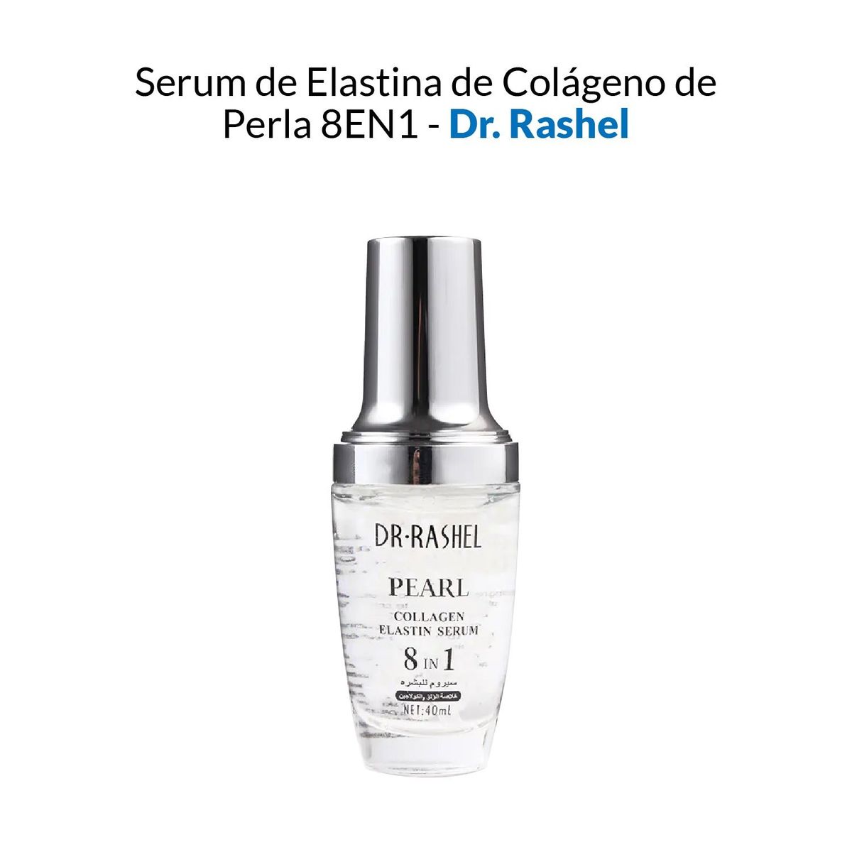 GENERICO - Suero De Elastina De Colágeno Perla 8En1 40ml Dr Rashel