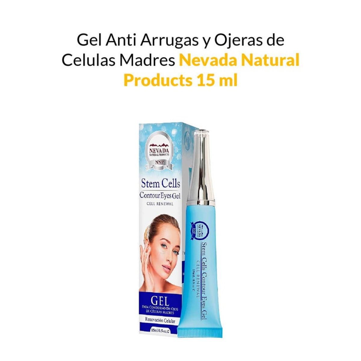 NEVADA NATURAL PRODUCTS - Gel Anti Arrugas y Ojeras De Celulas Madres Nevada 15ml