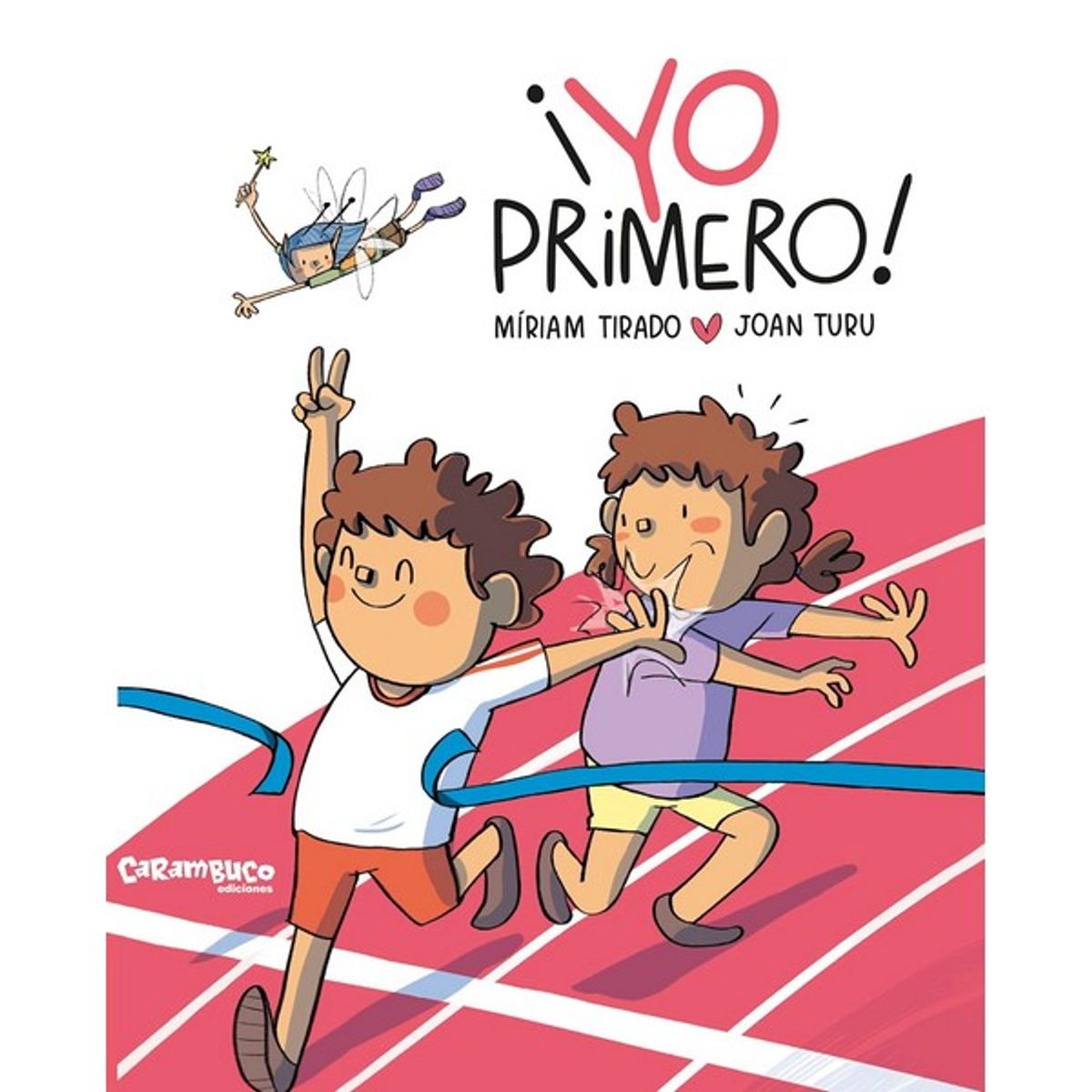 GENERICO - LIBRO INFANTIL SOBRE COMPETENCIA YO PRIMERO  MIRIAM TIRADO