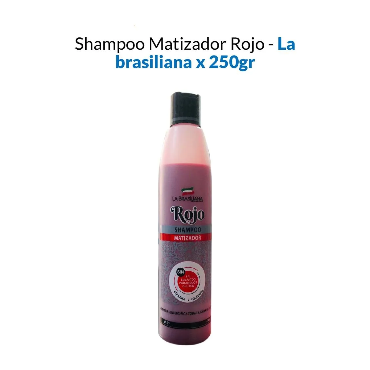 LA BRASILIANA - Shampoo Matizador Rojo La Brasiliana 250Gr