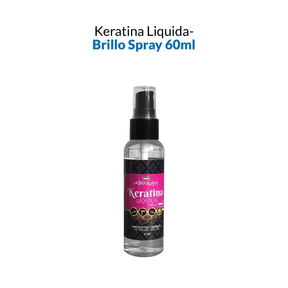 LA BRASILIANA - Keratina Liquida Brillo Spray La Brasiliana 60ml